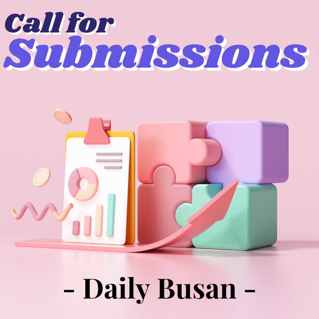 Publish your work on Daily Busan!