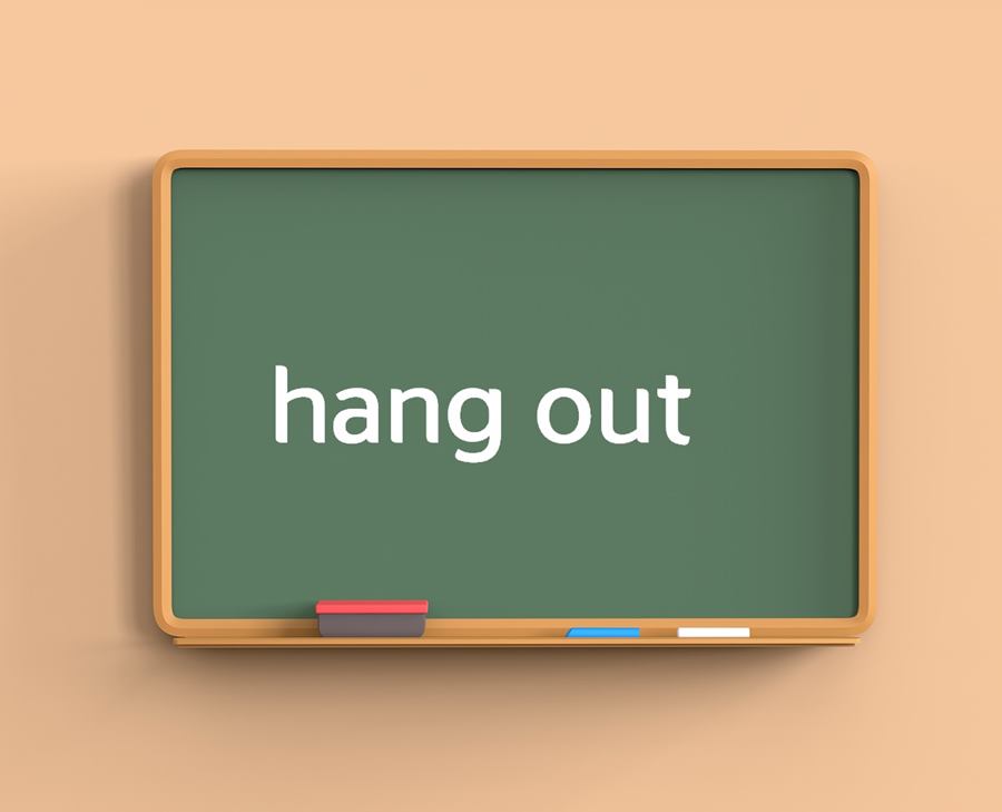 hang out