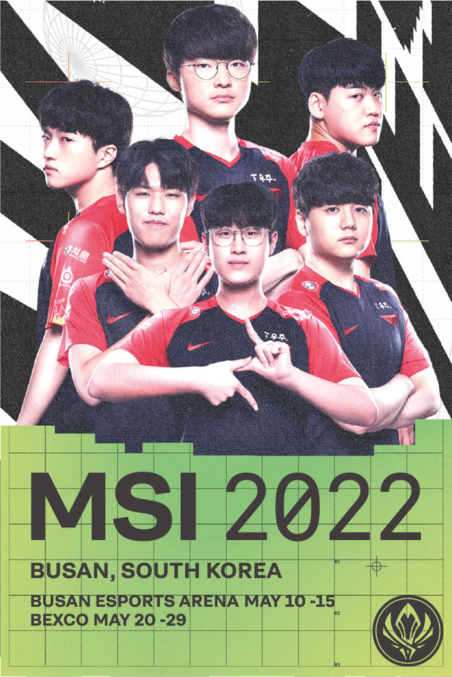 MSI 2022
Busan, South Korea
Busan Esports Arena May 10-15
BEXCO May 20-29