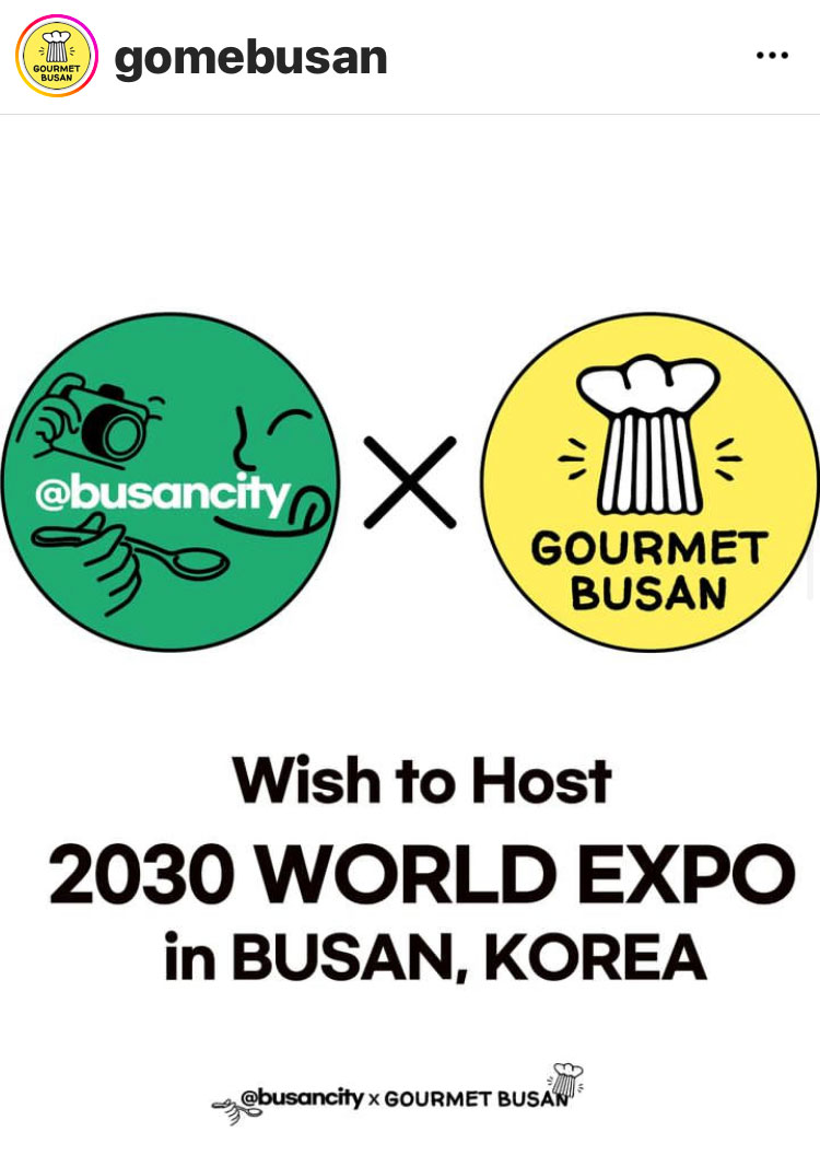 @gomebusan
@busancity x Gourmet Busan
Wish to Host 2030 World Expo in BUSAN, KOREA
