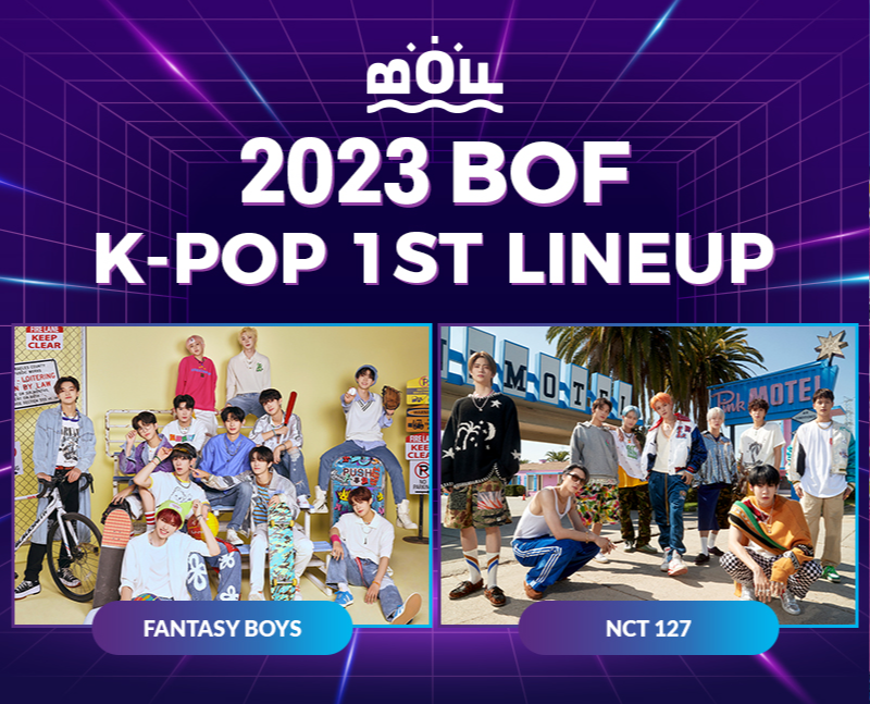 BOF 2023 BOF K-POP 1st Lineup
Fantasy Boys NCT 127