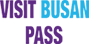 VISIT BUSAN PASS