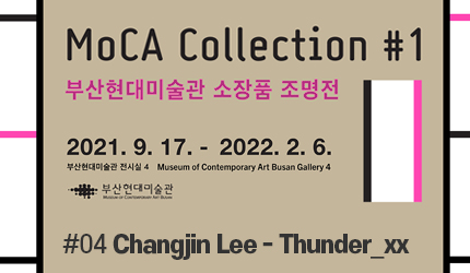 MoCA Collection#1 : #04 Changjin Lee - Thunder_xx listen to audio guide