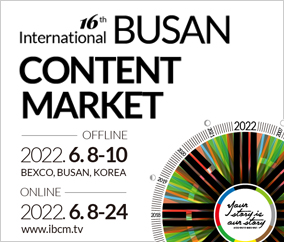 16th international BUSAN
CONTENT MARKET 
OFFLINE 
2022.6.8-10
BEXCO. BUSAN. KOREA
ONLINE 
2022.6.8.-24
www.ibcm.tv